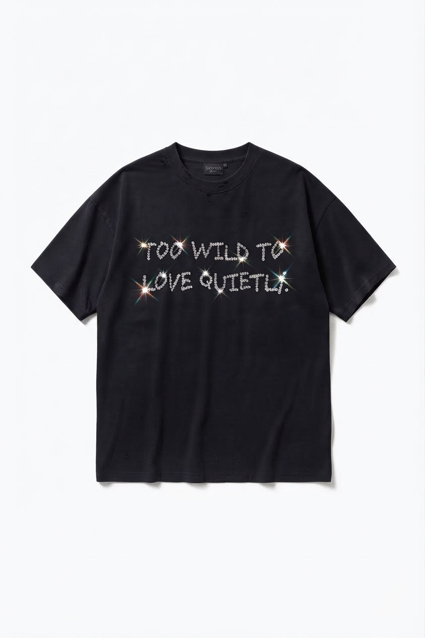 TOO WILD T-SHIRT