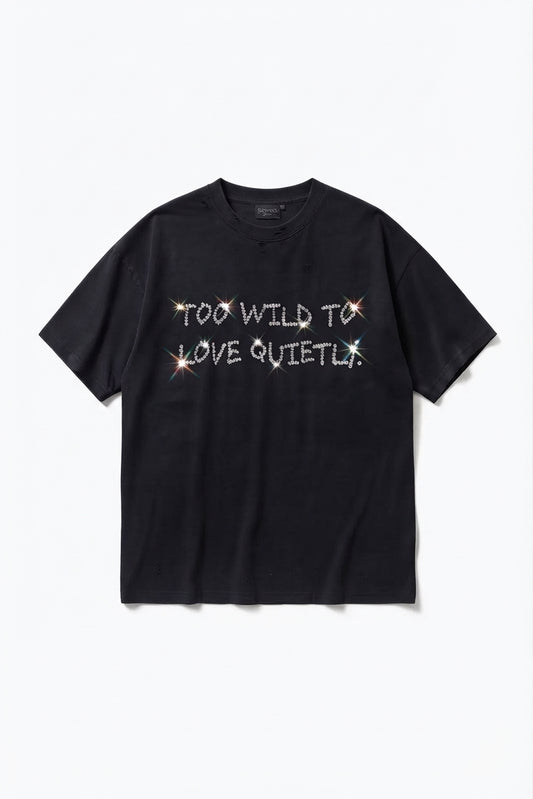 TOO WILD T-SHIRT